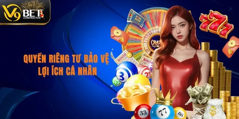 Quyền Riêng Tư Quyền riêng tư bảo vệ lợi ích cá nhân