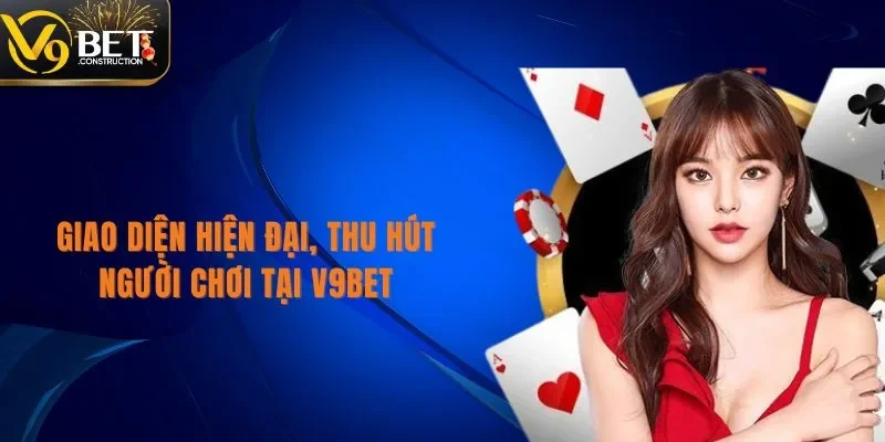 Trang chủ Giao diện hiện đại, thu hút người chơi tại V9bet