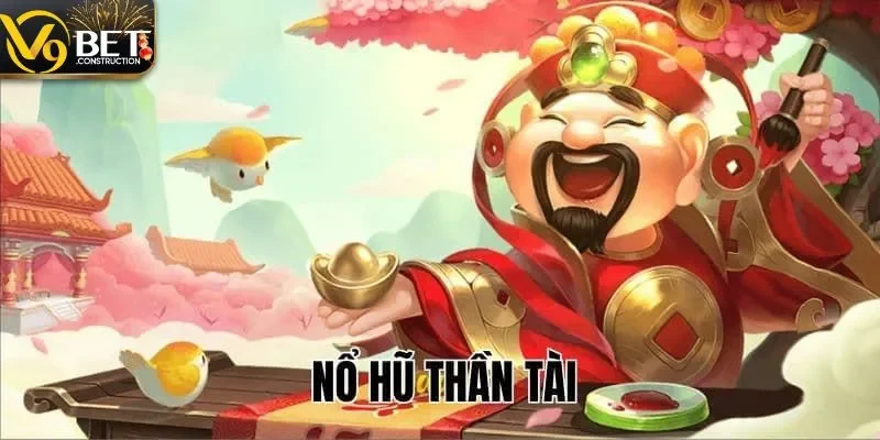 Nổ Hũ Thần Tài – Bí Kíp Vàng Để Săn Thưởng Lớn Tại V9bet Có chiến lược chơi nổ hũ thần tài phù hợp